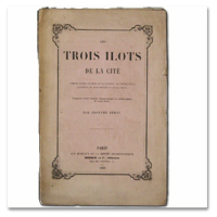 Adolphe BERTY. Les Trois îlots de la Cité. Paris, Aux bureaux de la revue archéologique, 1860. Plaquette sur un quartier détruit par l'Hôtel-Dieu berty, trois ilots, cite, paris, revue archeologique, 1860, plaquette, hotel-dieu, haussmann, topographie