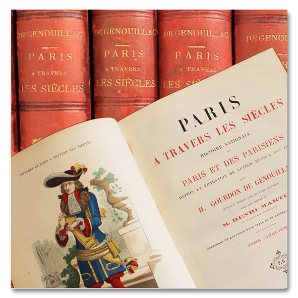 Gourdon de Genouillac, Paris à travers les siècles, roy, 1882, gravures, edition originale, plan, histoire