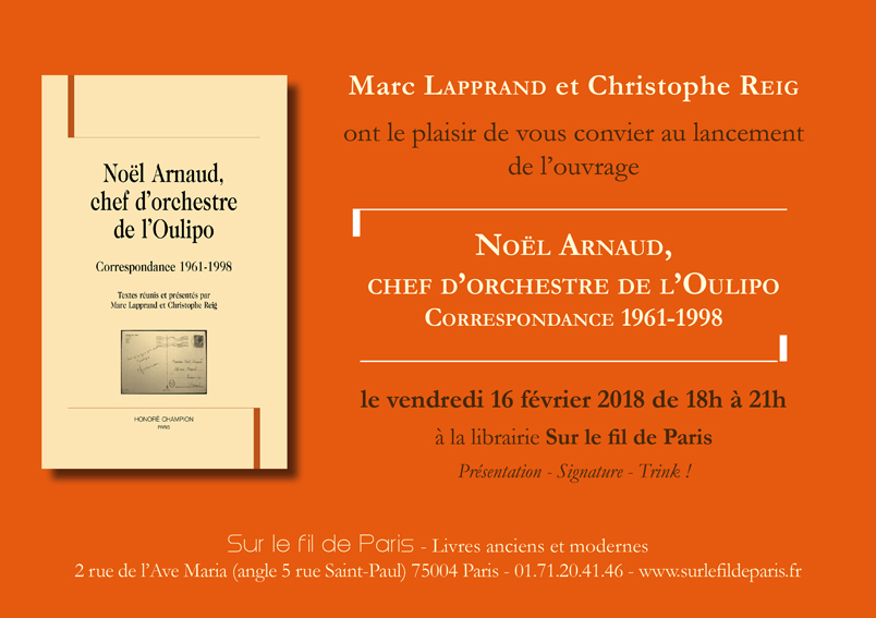 noel arnaud, oulipo, correspondance, champion, 2018, marc lapprand, christophe reig, signature, librairie, sur le fil de paris