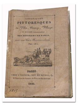 Chroniques pittoresques des Villes, Bourgs, Villages et monumens remarquables des environs de Paris (route de l’Ouest). Paris, chez l’éditeur, rue de Rivoli 4, 1836. Avec sa carte routière paris, guide, chroniques pittoresques, environs de paris, ouest, 1836, carte routière, hauts de seine