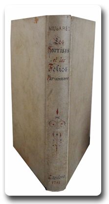 paris, histoire, nougaret, sottises et folies parisiennes, veuve duchesne, 1781, erotisme, moeurs, edition originale, reliure
