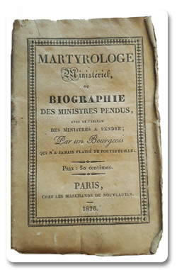 paris, histoire, martyrologe ministeriel, marchands de nouveautés, 1826, biographie, ministres pendus, humour, politique, montfaucon
