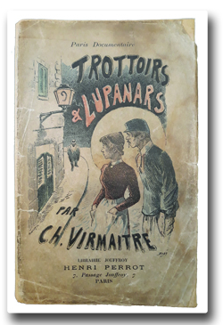 paris, histoire, histoire sociale, prostitution, maisons closes, virmaitre, edition originale, trottoirs et lupanars, 1893, jouffroy