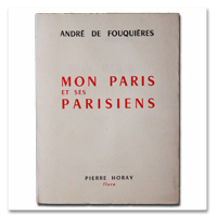 André de Fouqières. Mon Paris et ses Parisiens. Les quartiers de l'étoile. Paris, Pierre Horay, 1953. edition originale numérotée sur Alfama fouquieres, mon paris et ses parisiens, quartiers, etoile, paris, horay, 1953, edition originale