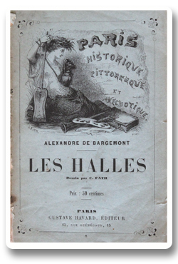 paris, histoire, les halles, gustave havard, bargemont, 1855, pavillons, marchés, halles alimentaires, baltard
