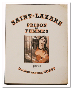 Docteur Van der Horst. Saint-Lazare. Prison de femmes. Paris, éditions Aesculape, 1957. Envoi autographe de l'auteur paris, histoire, prison, saint lazare, femmes, van der horst, aesculape, 1957, 10e arrondissement, cécile guerber