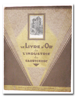liver d'or, industrie du caoutchouc, 1927, golden book, revue generale du caoutchouc, l emancipatrice, paris, exposition, caoutchouc